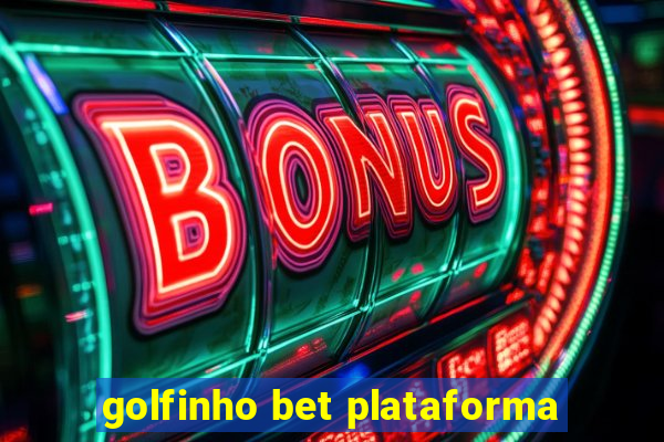 golfinho bet plataforma